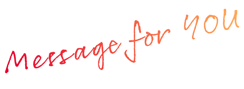 Message for YOU