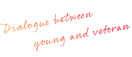 Dialogue between young and veteran
